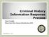 Criminal History Information Response. User Guide Illinois State Police, Bureau of Identification (BOI) Process