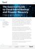 The Essential Guide to Cloud-based Backup and Disaster Recovery