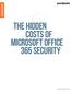 The Hidden Costs of Microsoft Office 365 Security