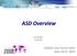 ASD Overview. Carl Wilén Saab AB. S1000D User Forum 2012 June 18-21, 2012