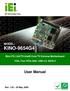KINO-9654G4. User Manual MODEL: Mini-ITX LGA775 Intel Core 2 Extreme Motherboard. VGA, Four PCIe GbE, USB 2.0, SATA II. IEI Technology Corp.