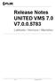 Release Notes UNITED VMS 7.0 V Latitude / Horizon / Meridian