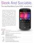 Sleek And Sociable. The new BlackBerry Curve 9350 smartphone