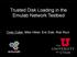 Trusted Disk Loading in the Emulab Network Testbed. Cody Cutler, Mike Hibler, Eric Eide, Rob Ricci