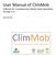 User Manual of ClimMob Software for Crowdsourcing Climate-Smart Agriculture (Version 1.0) Jacob van Etten