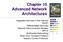 Chapter 10 Advanced Network Architectures