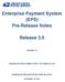 Enterprise Payment System (EPS) Pre-Release Notes. Release 3.0