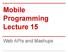 Mobile Programming Lecture 15. Web APIs and Mashups