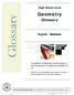 Geometry. Glossary. High School Level. English / Burmese. Translation of Geometry terms based on the Coursework for Geometry Grades 9 to 12.