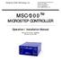 MSC-1000 TM MICROSTEP CONTROLLER. Operation / Installation Manual. Computer Weld Technology, Inc. Manual Part Number: S8M5008 Revised: June 8, 2000