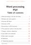Word processing. L A TEX Table of contents. 1 Word processing in the past and today Bitmaps and vector graphics Overview MS Word...