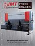 PRESS BRAKES. JMT offers quality machine tools for all your metal fabrication needs.