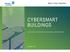 CYBERSMART BUILDINGS. Securing Your Investments in Connectivity and Automation