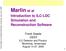 Marlin et al Introduction to ILC LDC Simulation and Reconstruction Software