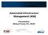 Automated Infrastructure Management (AIM) Presented by Michael Fronte, P.E., RCDD