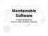 Maintainable Software. Software Engineering Andreas Zeller, Saarland University