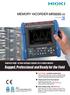 Rugged, Professional and Ready for the Field MR MEMORY HiCORDER. Capture high- to low-voltage signals in a single device