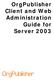 OrgPublisher Client and Web Administration Guide for Server 2003