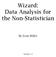 Wizard: Data Analysis for the Non-Statistician