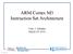 ARM Cortex M3 Instruction Set Architecture. Gary J. Minden March 29, 2016
