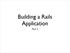 Building a Rails Application. Part 2