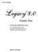 Legacy 8.0. Family Tree. User Guide. For Microsoft Windows 98 or higher. Millennia Corporation
