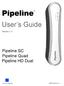 User s Guide. Pipeline SC Pipeline Quad Pipeline HD Dual. Version 1.5 T E L E S T R E A M Telestream, Inc.