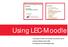Using LEC-Moodle. A user guide for staff of the Lancaster Environment Centre Created by Stephen Owens (ISS) with guidance from Nick Chappell (LEC)