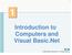 Introduction to Computers and Visual Basic.Net Pearson Education, Inc. All rights reserved.