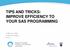 TIPS AND TRICKS: IMPROVE EFFICIENCY TO YOUR SAS PROGRAMMING