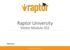 Raptor University. Visitor Module 101. Instructor: RAPTOR TECHNOLOGIES, LLC
