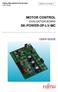 Fujitsu Microelectronics Europe User Guide FMEMCU-UG MOTOR CONTROL EVALUATION BOARD SK-POWER-3P-LV-MC USER GUIDE