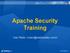 Apache Security Training. Ivan Ristic