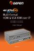 60Hz, 4:2:0 Multi-Format HDMI & VGA KVM over IP EXT-UHDV-KA-LANS-TX EXT-UHDV-KA-LANS-RX. User Manual. Release A2