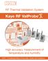 RF Thermal Validation System. Kaye RF ValProbe PRESSURE HUMIDITY. High accuracy measurement of temperature and humidity