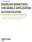 TECHNICAL WHITE PAPER ENABLING BIOMETRICS FOR MOBILE APPLICATION AUTHENTICATION