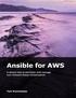 Ansible for AWS. A simple way to provision and manage your Amazon Cloud infrastructure. Yan Kurniawan