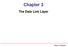 Chapter 3. The Data Link Layer. Wesam A. Hatamleh