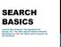 SEARCH BASICS. Locate the handout, Assignment for lesson 12, for this search basics tutorial. Questions in red are those you ll answer on the handout.