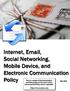 Internet,  , Social Networking, Mobile Device, and Electronic Communication Policy