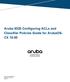 Aruba 8320 Configuring ACLs and Classifier Policies Guide for ArubaOS- CX 10.00
