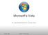 Microsoft s Vista. A Comprehensive Overview. September 2008 MLCUG - Vista Overview 1