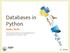 Databases in Python. MySQL, SQLite. Accessing persistent storage (Relational databases) from Python code