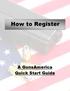 How to Register. A GunsAmerica Quick Start Guide