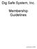Dig Safe System, Inc. Membership Guidelines. Last Revised: 1/22/04