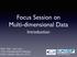 Focus Session on Multi-dimensional Data