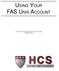 USING YOUR FAS UNIX ACCOUNT. Copyright 1999 The President and Fellows of Harvard College All Rights Reserved
