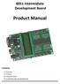 8051 Intermidiate Development Board. Product Manual. Contents. 1) Overview 2) Features 3) Using the board 4) Troubleshooting and getting help