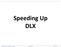 Speeding Up DLX Computer Architecture Hadassah College Spring 2018 Speeding Up DLX Dr. Martin Land