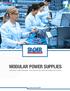MODULAR POWER SUPPLIES MODULAR POWER SUPPLIES INFINITELY CONFIGURABLE, COST-EFFECTIVE CUSTOM POWER SOLUTIONS